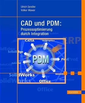 Couverture du produit · CAD und PDM: Prozessoptimierung durch Integration