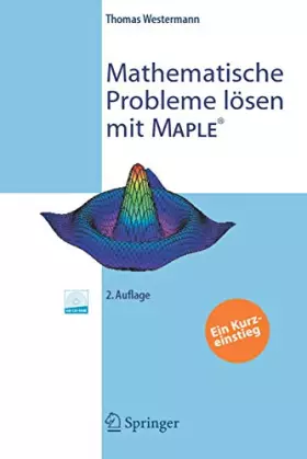 Couverture du produit · Mathematische Probleme lösen mit Maple: Ein Kurzeinstieg