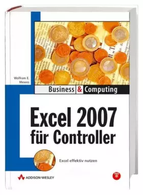 Couverture du produit · Excel 2007 für Controller: Excel effektiv nutzen (Business & Computing)