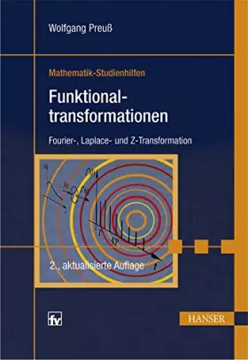 Couverture du produit · Funktionaltransformationen. Fourier-, Laplace- und Z-Transformationen. Mathematik Studienhilfen