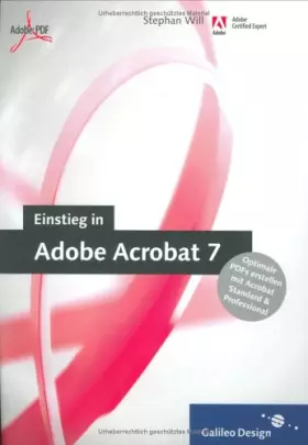 Couverture du produit · Einstieg in Adobe Acrobat 7: Optimale PDFs erstellen mit der Standard- und Professional-Version (Galileo Design)