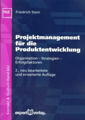 Couverture du produit · Projektmanagement für die Produktentwicklung: Strategien - Erfolgsfaktoren - Organisation (Kontakt & Studium)