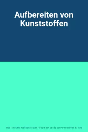 Couverture du produit · Aufbereiten von Kunststoffen