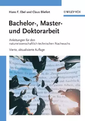 Couverture du produit · Bachelor-, Master- und Doktorarbeit: Anleitungen für den naturwissenschaftlich-technischen Nachwuchs
