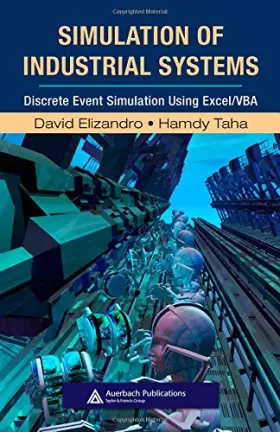 Couverture du produit · Simulation of Industrial Systems: Discrete Event Simulation Using Excel/VBA