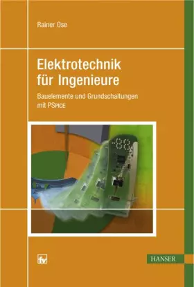 Couverture du produit · Elektrotechnik für Ingenieure: Bauelemente und Grundschaltungen mit PSPICE