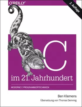 Couverture du produit · C im 21. Jahrhundert: Moderne C-Programmiertechniken