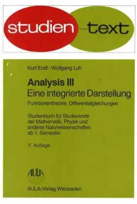 Couverture du produit · Analysis / Eine integrierte Darstellung. Studienbuch für Studierende der Mathematik, Physik und anderer Naturwissenschaften ab 