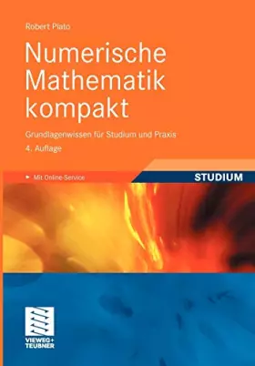 Couverture du produit · Numerische Mathematik kompakt: Grundlagenwissen für Studium und Praxis