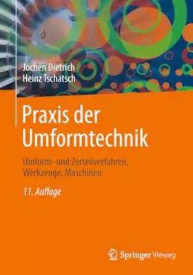 Couverture du produit · Praxis der Umformtechnik: Umform- und Zerteilverfahren, Werkzeuge, Maschinen