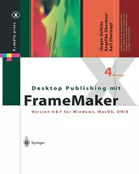 Couverture du produit · Desktop Publishing mit FrameMaker: Version 6 & 7 für Windows, Mac OS und UNIX (X.media.press)
