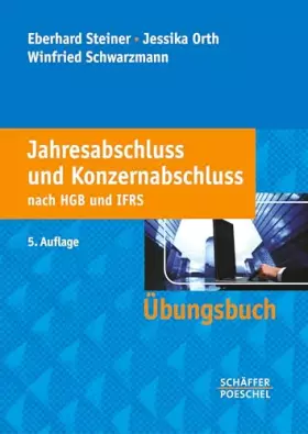 Couverture du produit · Jahresabschluss und Konzernabschluss nach HGB und IFRS: Übungsbuch