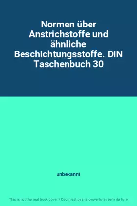 Couverture du produit · Normen über Anstrichstoffe und ähnliche Beschichtungsstoffe. DIN Taschenbuch 30