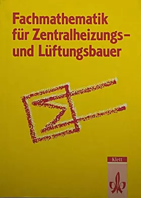 Couverture du produit · Fachmathematik für Zentralheizungs- und Lüftungsbauer,