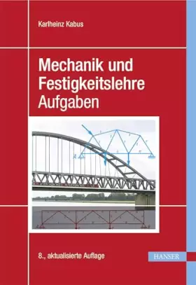 Couverture du produit · Mechanik und Festigkeitslehre - Aufgaben