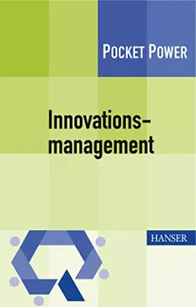 Couverture du produit · Innovationsmanagement. Strategien, Methoden und Werkzeuge für systematische Innovationsprozesse. Pocket Power
