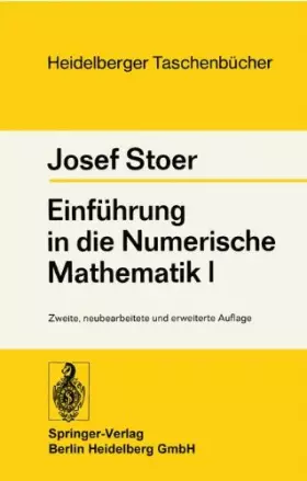Couverture du produit · Einfahrung in Die Numerische Mathematik I: Unter Uber Cksichtigung Von Vorlesungen Von F.L. Bauer (2. Aufl.)