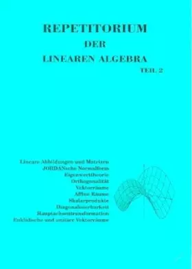 Couverture du produit · Repetitorium der Linearen Algebra, Teil 2