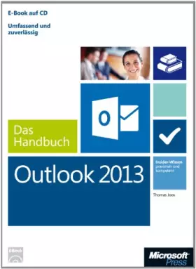 Couverture du produit · Microsoft Outlook 2013 - Das Handbuch: Insider-Wissen - praxisnah und kompetent