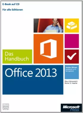 Couverture du produit · Microsoft Office 2013 - Das Handbuch: Für alle Editionen. Insider-Wissen - praxisnah und kompetent