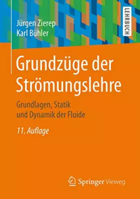 Couverture du produit · Grundzüge der Strömungslehre: Grundlagen, Statik und Dynamik der Fluide