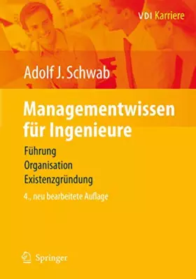 Couverture du produit · Managementwissen für Ingenieure: Führung, Organisation, Existenzgründung (VDI-Buch)