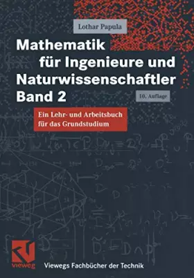 Couverture du produit · Mathematik für Ingenieure und Naturwissenschaftler Band 2. Ein Lehr- und Arbeitsbuch für das Grundstudium (Viewegs Fachbücher d
