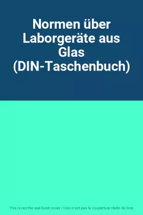 Couverture du produit · Normen über Laborgeräte aus Glas (DIN-Taschenbuch)