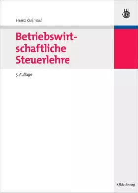 Couverture du produit · Betriebswirtschaftliche Steuerlehre (Lehr- und Handbücher der Betriebswirtschaftslehre)