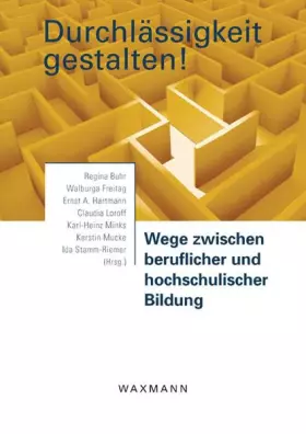 Couverture du produit · Durchlässigkeit gestalten!: Wege zwischen beruflicher und hochschulischer Bildung