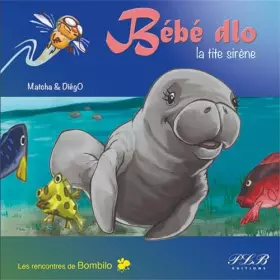 Couverture du produit · CHOUBOULOUTE : BEBE DLO, LA TITE SIRENE