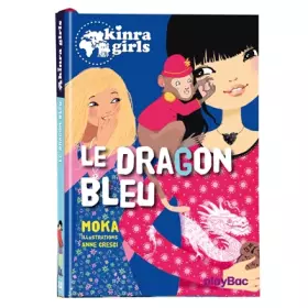 Couverture du produit · Kinra Girls - Le dragon bleu - Tome 11