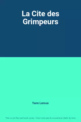 Couverture du produit · La Cite des Grimpeurs