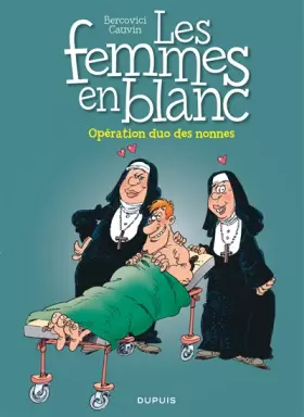 Couverture du produit · Les femmes en blanc - tome 18 - OPERATION DUO DES NONNES