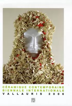 Couverture du produit · Céramique contemporaine: Biennale internationale Vallauris 2006