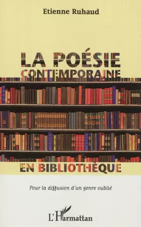 Couverture du produit · La poésie contemporaine en bibliothèque pour la diffusion d'un genre oublié