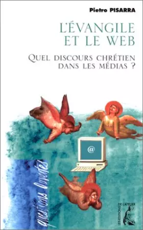 Couverture du produit · L'Evangile et le Web : Quel discours chrétien dans les médias ?
