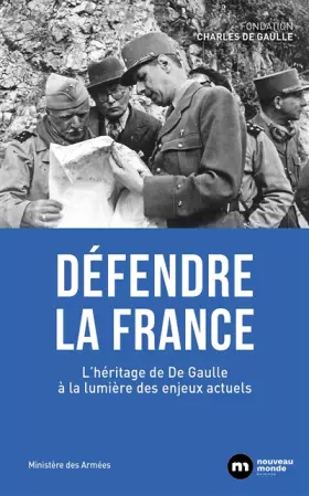 Couverture du produit · Défendre la France: L'héritage de De Gaulle à la lumière des enjeux actuels