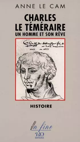 Couverture du produit · Charles le Téméraire: Un homme et son rêve