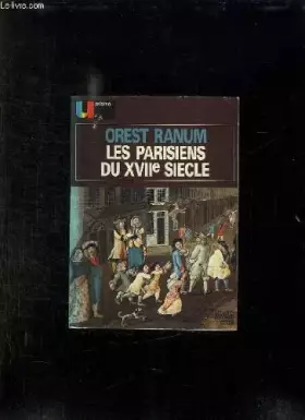 Couverture du produit · LES PARISIENS DU XVII SIECLE.