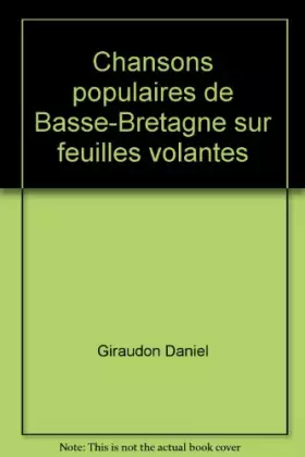 Couverture du produit · Chansons populaires de Basse-Bretagne sur feuilles volantes