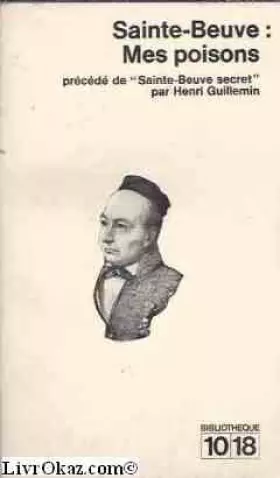 Couverture du produit · Mes poisons. precede de sainte beuve secret par henri guillemin.
