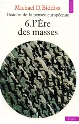 Couverture du produit · Histoire de la pensée européenne, tome 6 : L'ère des masses