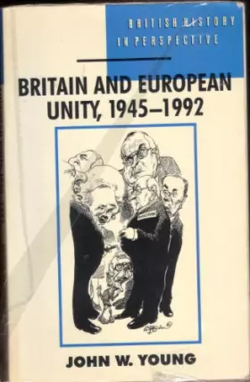 Couverture du produit · Britain and West European Unity: 1945-92 (British History in Perspective)