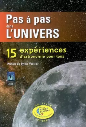 Couverture du produit · Pas à pas dans l'Univers: 15 expériences d'astronomie pour tous (2009)