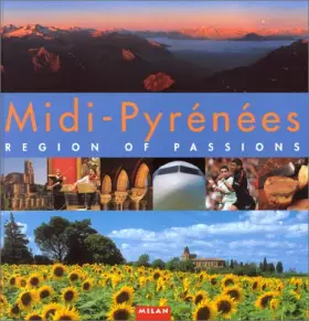 Couverture du produit · Midi-Pyrénées : Region Of Passions (version anglaise)