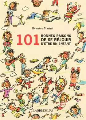 Couverture du produit · 101 Bonnes raisons d'être un enfant