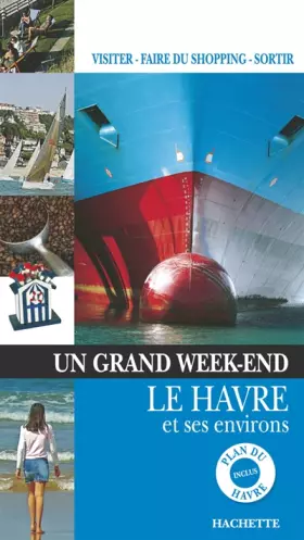 Couverture du produit · Un Grand Week-end au Havre