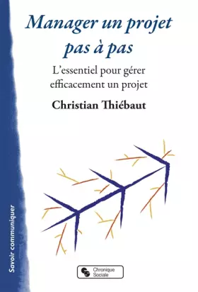 Couverture du produit · Manager un projet pas à pas: L'essentiel pour gérer efficacement un projet