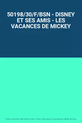 Couverture du produit · 50198/30/F/BSN - DISNEY ET SES AMIS - LES VACANCES DE MICKEY